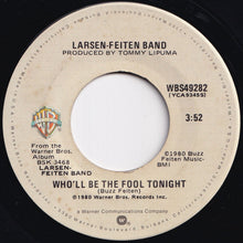 Load image into Gallery viewer, Larsen-Feiten Band - Who&#39;ll Be The Fool Tonight / Further Notice (7 inch Record / Used)
