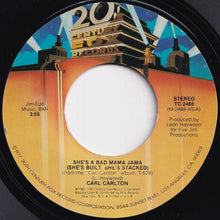 Load image into Gallery viewer, Carl Carlton - She&#39;s A Bad Mama Jama (She&#39;s Built, She&#39;s Stacked) / This Feeling&#39;s Rated X-Tra (7 inch Record / Used)
