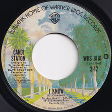 Load image into Gallery viewer, Candi Staton - Young Hearts Run Free / I Know (7 inch Record / Used)
