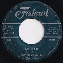 Load image into Gallery viewer, James Brown And The Famous Flames - Got To Cry / It Was You (7 inch Record / Used)
