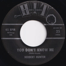 Load image into Gallery viewer, Herbert Hunter - You Don&#39;t Know Me / The Right String But The Wrong Yo-Yo (7 inch Record / Used)
