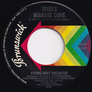 Young Holt Unlimited - Who's Making Love / Just Ain't No Love (7 inch Record / Used)