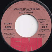 Load image into Gallery viewer, Blue Swede - Hooked On A Feeling / Gotta Have Your Love (7 inch Record / Used)
