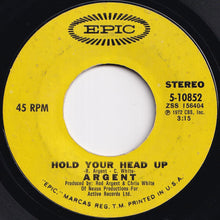 Load image into Gallery viewer, Argent - Hold Your Head Up / Closer To Heaven (7 inch Record / Used)
