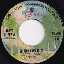 Load image into Gallery viewer, Tower Of Power - So Very Hard To Go / Clean Slate (7 inch Record / Used)
