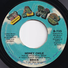 Load image into Gallery viewer, Brick - Ain&#39;t Gonna&#39; Hurt Nobody / Honey Chile  (7 inch Record / Used)

