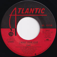 Load image into Gallery viewer, Chic - I Want Your Love / (Funny) Bone (7 inch Record / Used)
