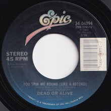 画像をギャラリービューアに読み込む, Dead Or Alive - You Spin Me Round (Like A Record) / Misty Circles (7 inch Record / Used)
