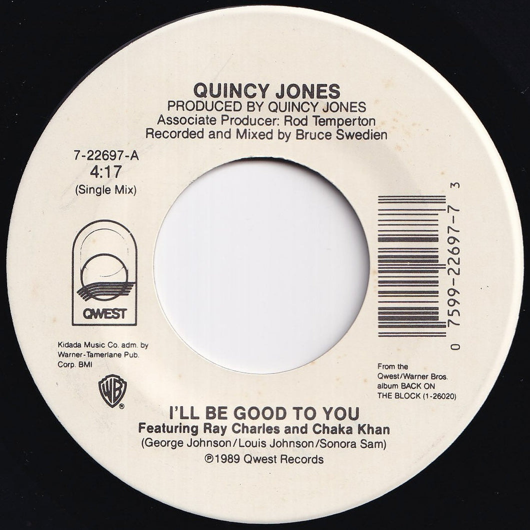 Quincy Jones - I'll Be Good To You (Single Mix) / (Instrumental) (7 inch Record / Used)