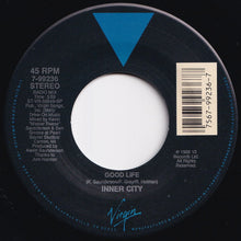Load image into Gallery viewer, Inner City - Good Life (Radio Mix) / (Magic Juan&#39;s 7&quot; Mix) (7 inch Record / Used)
