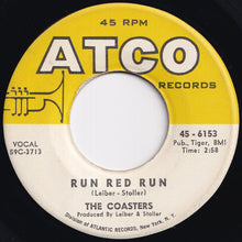 Load image into Gallery viewer, Coasters - Run Red Run / What About Us (7 inch Record / Used)
