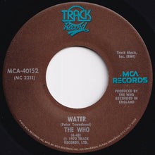 Load image into Gallery viewer, Who - Love, Reign O&#39;er Me / Water (7 inch Record / Used)
