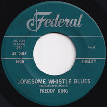 画像をギャラリービューアに読み込む, Freddy King - Lonesome Whistle Blues / It&#39;s Too Bad Things Are Going So Tough (7 inch Record / Used)

