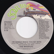 Load image into Gallery viewer, Whispers - I&#39;m Gonna Make You My Wife / You Never Miss Your Water (&#39;Til Your Well Runs Dry) (7 inch Record / Used)
