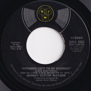 Johnny Guitar Watson - A Real Mother For Ya / Nothing Left To Be Desired (7 inch Record / Used)
