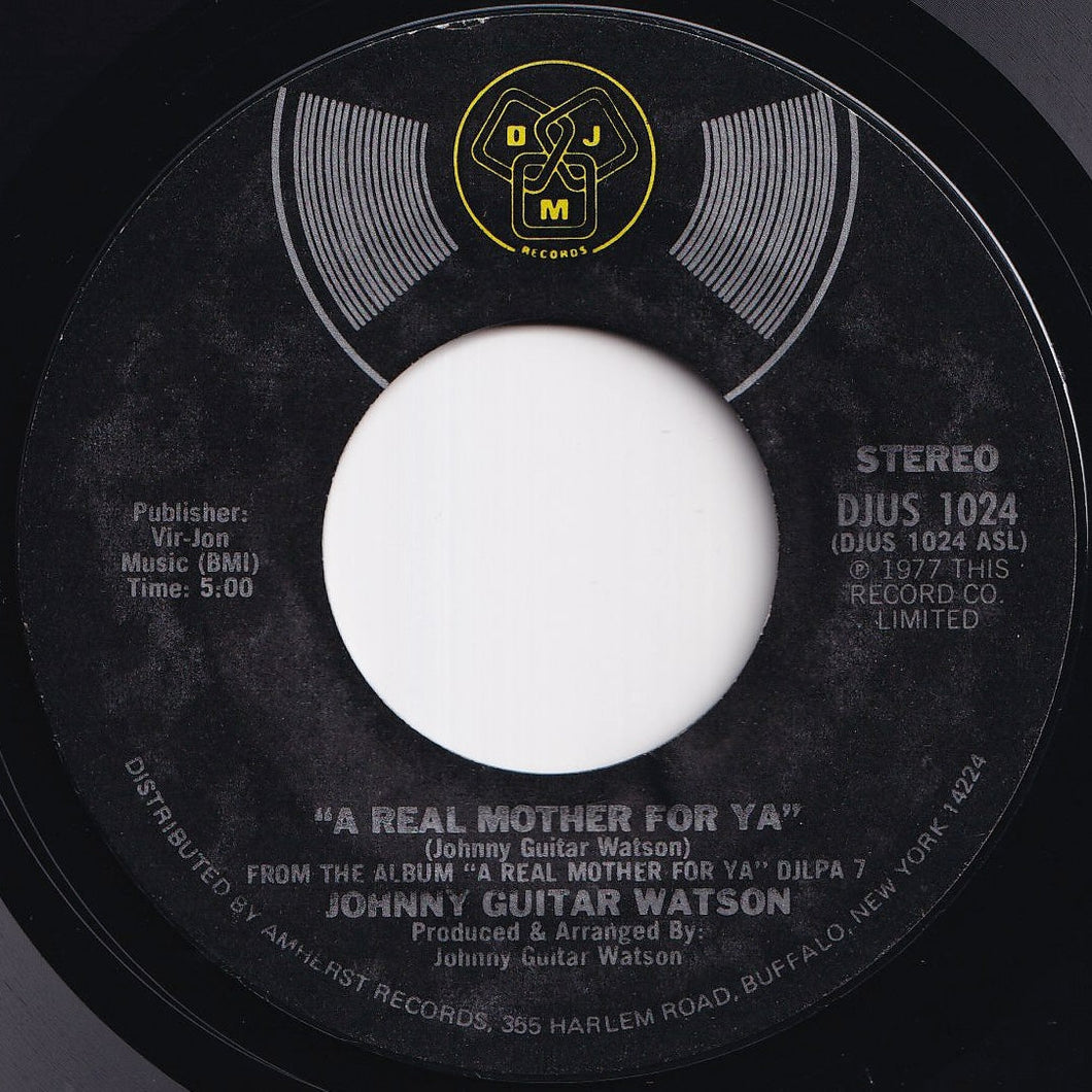 Johnny Guitar Watson - A Real Mother For Ya / Nothing Left To Be Desired (7 inch Record / Used)