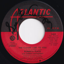 画像をギャラリービューアに読み込む, Roberta Flack, Donny Hathaway - The Closer I Get To You / Love Is The Healing (7 inch Record / Used)
