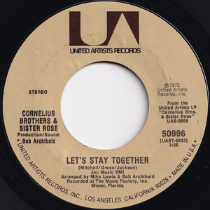 Cornelius Brothers & Sister Rose - I'm Never Gonna Be Alone Anymore / Let's Stay Together (7 inch Record / Used)