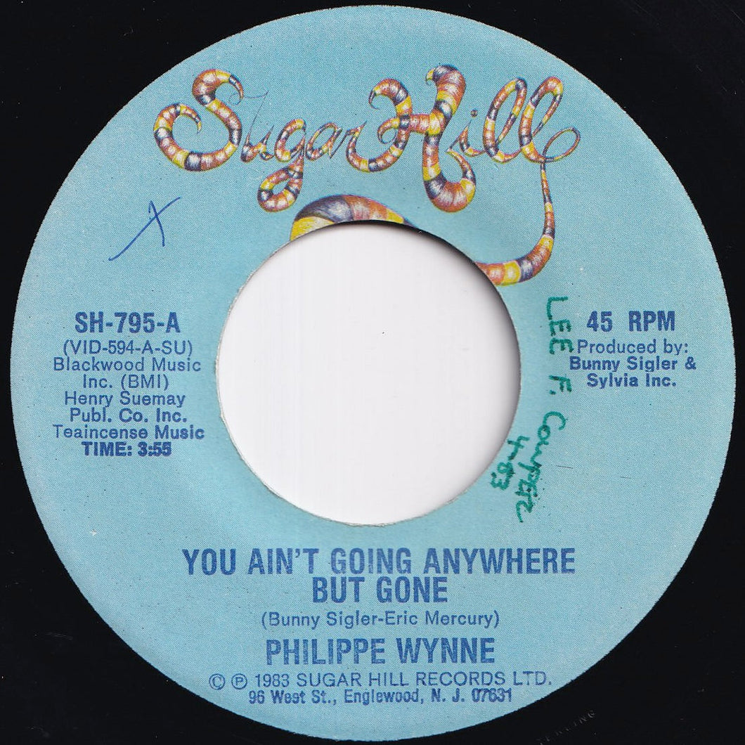 Philippe Wynne - You Ain't Going Anywhere But Gone / America We're Still #1 (7 inch Record / Used)