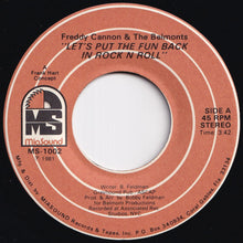 Load image into Gallery viewer, Freddy Cannon, Belmonts - Let&#39;s Put The Fun Back In Rock N Roll / Your Mama Ain&#39;t Always Right (7 inch Record / Used)
