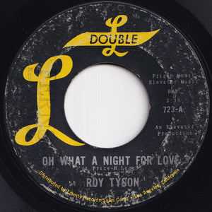Roy Tyson - Oh What A Night For Love / Not Too Young To Sing The Blues (7 inch Record / Used)
