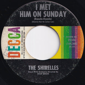 Shirelles - I Met Him On Sunday / My Love Is A Charm (7 inch Record / Used)