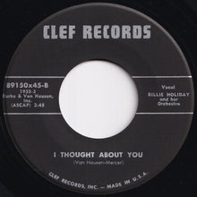 画像をギャラリービューアに読み込む, Billie Holiday And Her Orchestra - Love Me Or Leave Me / I Thought About You (7 inch Record / Used)
