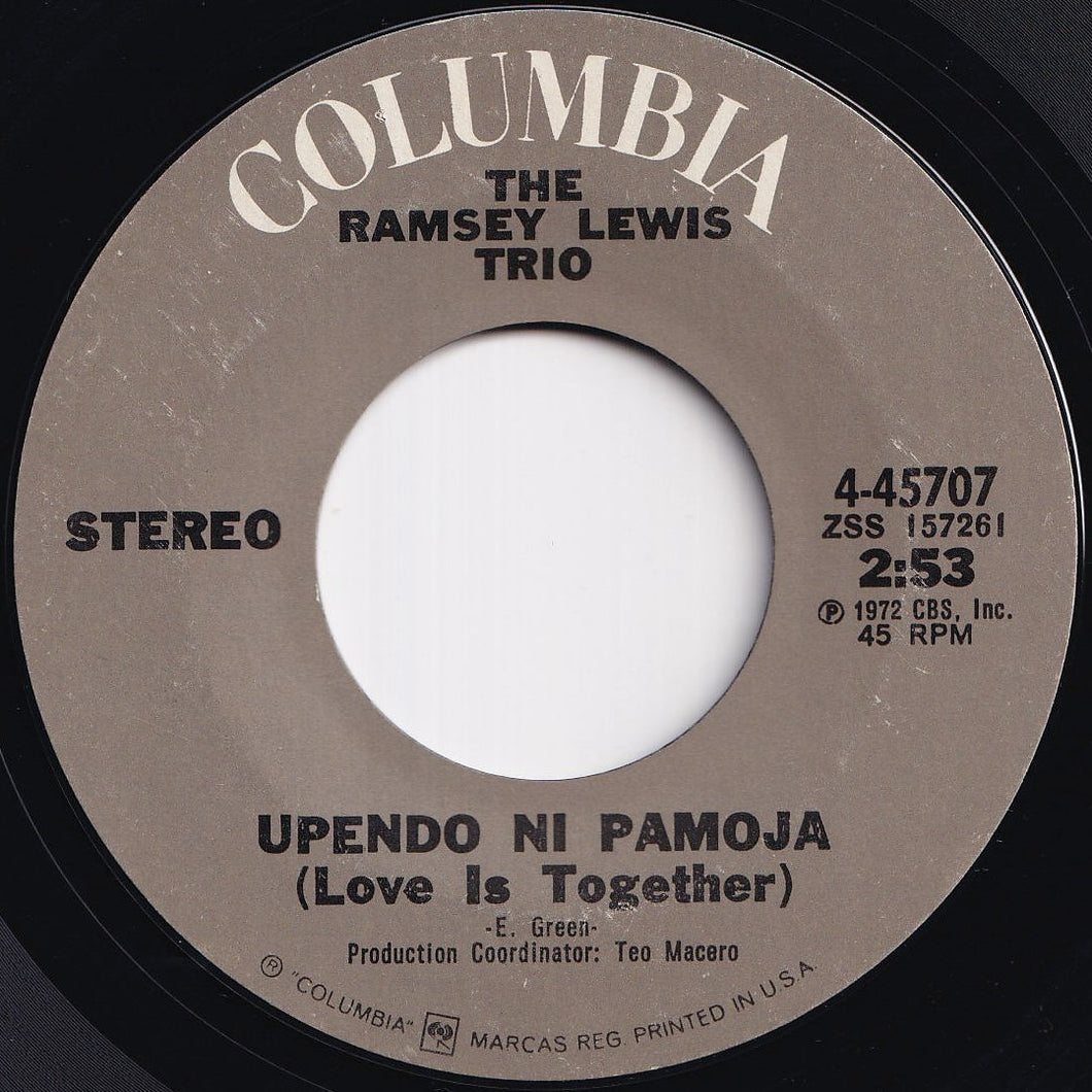 Ramsey Lewis Trio - Upendo Ni Pamoja (Love Is Together) / Eternal Peace (7 inch Record / Used)