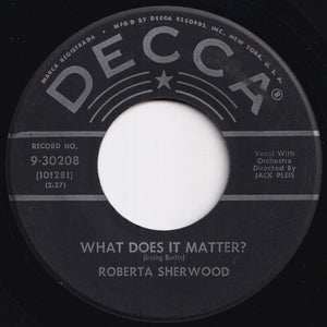 Roberta Sherwood - What Does It Matter? / The Sham Rock (7 inch Record / Used)