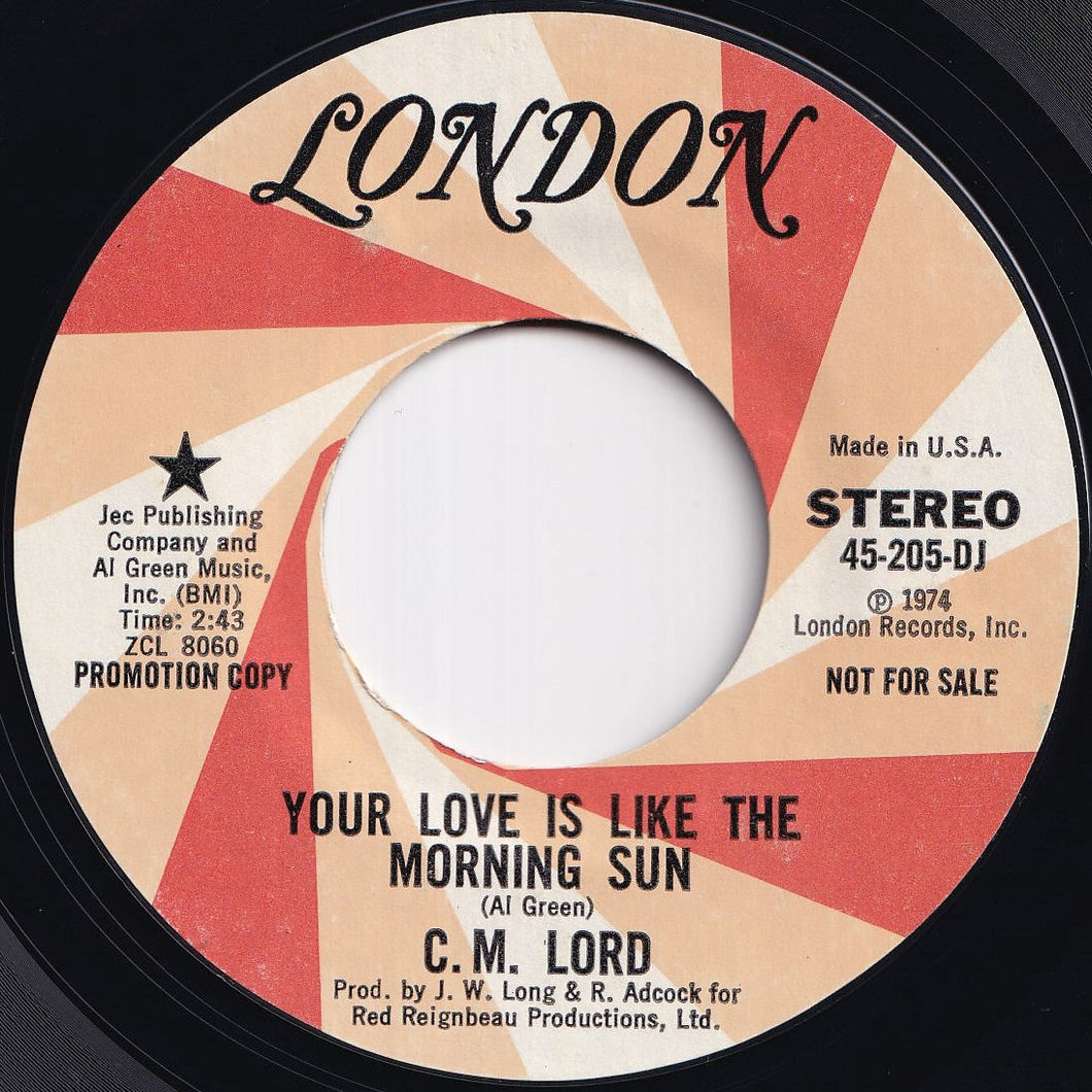 C. M. Lord - Your Love Is Like The Morning Sun (Stereo) / (Mono) (7 inch Record / Used)