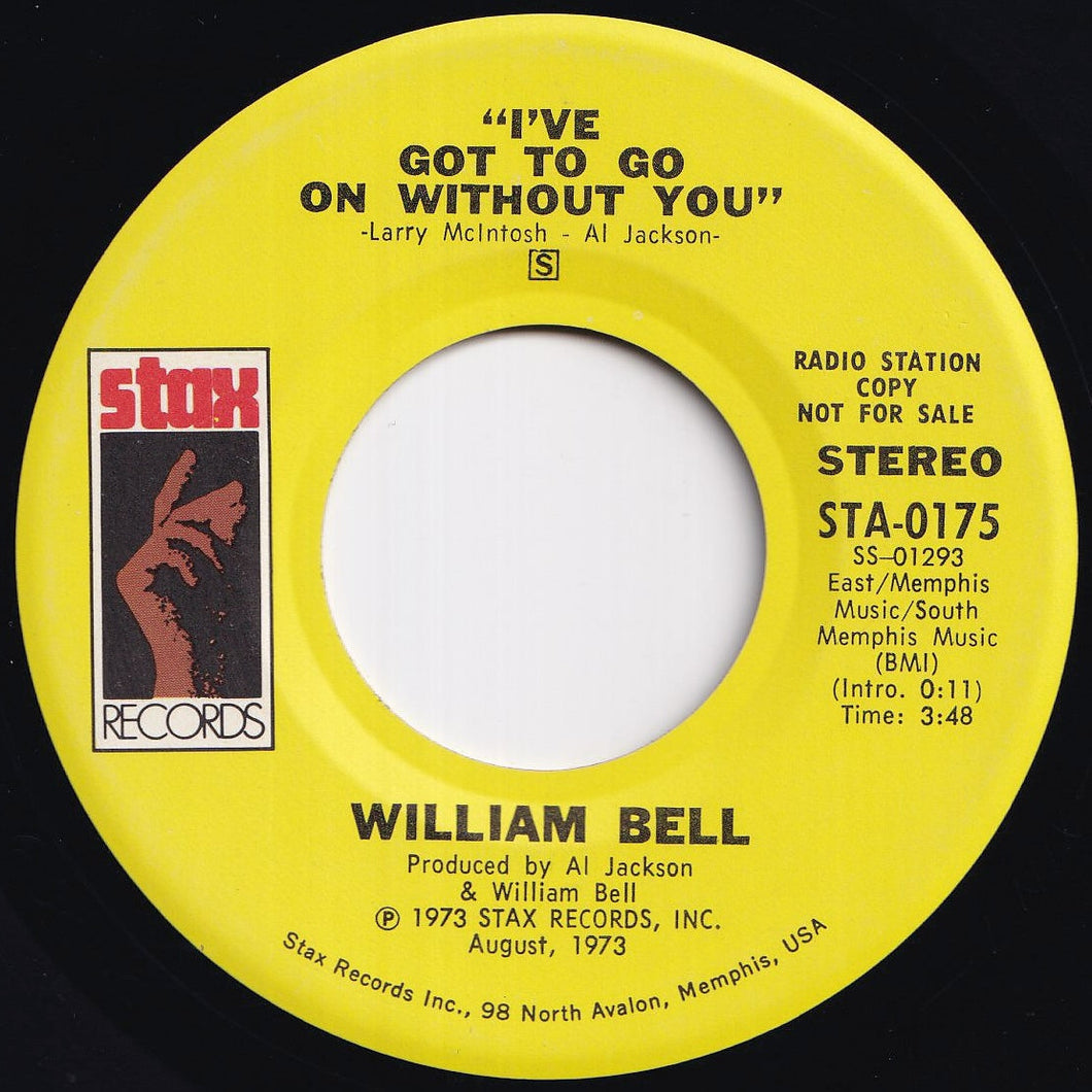 William Bell - I've Got To Go On Without You (Stereo) / (Mono) (7 inch Record / Used)