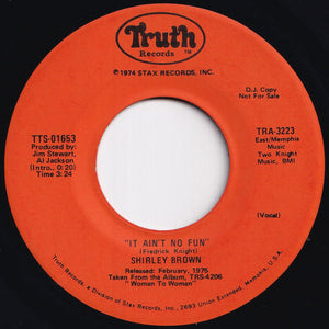 Shirley Brown - It Ain't No Fun (Vocal) / (Vocal & Rap) (7 inch Record / Used)