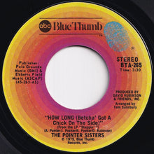 Load image into Gallery viewer, Pointer Sisters - How Long (Betcha&#39; Got A Chick On The Side) / Easy Days (7 inch Record / Used)
