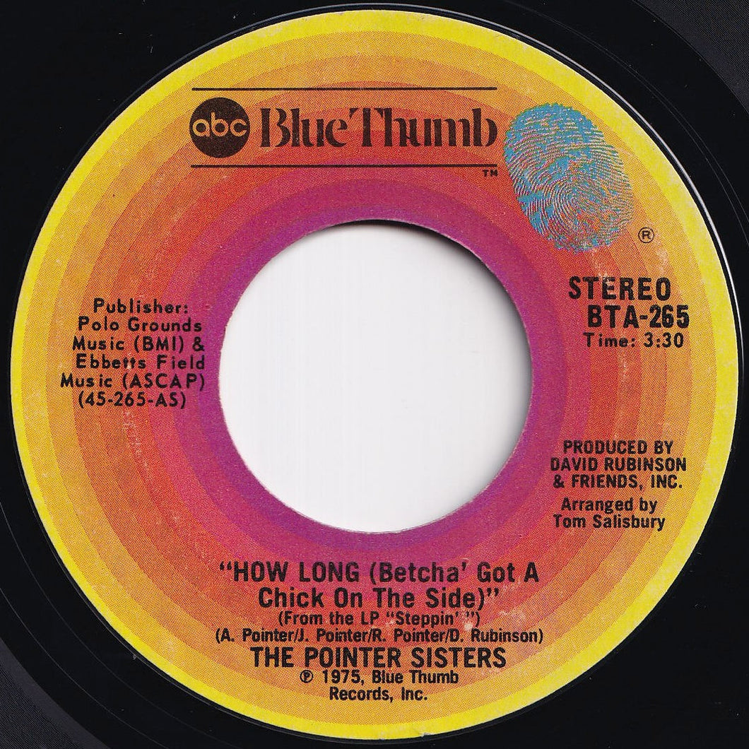Pointer Sisters - How Long (Betcha' Got A Chick On The Side) / Easy Days (7 inch Record / Used)