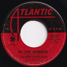 Load image into Gallery viewer, Sweet Inspirations - To Love Somebody / Where Did It Go (7 inch Record / Used)
