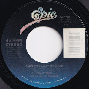 Gloria Estefan And Miami Sound Machine - Can't Stay Away From You / Let It Loose (7 inch Record / Used)