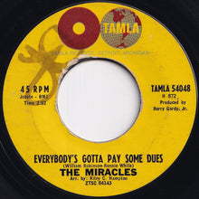 画像をギャラリービューアに読み込む, Miracles - Everybody&#39;s Gotta Pay Some Dues / I Can&#39;t Believe (7 inch Record / Used)
