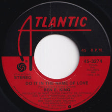 画像をギャラリービューアに読み込む, Ben E. King - Do It In The Name Of Love / Imagination (7 inch Record / Used)
