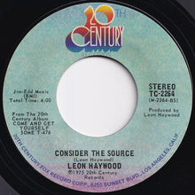 画像をギャラリービューアに読み込む, Leon Haywood - Just Your Fool / Consider The Source (7 inch Record / Used)
