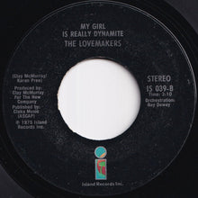 Load image into Gallery viewer, Lovemakers - When You&#39;re Next To Me / My Girl Is Really Dynamite (7 inch Record / Used)
