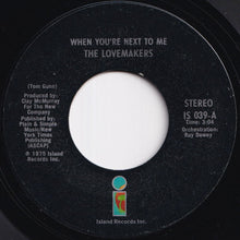 Load image into Gallery viewer, Lovemakers - When You&#39;re Next To Me / My Girl Is Really Dynamite (7 inch Record / Used)
