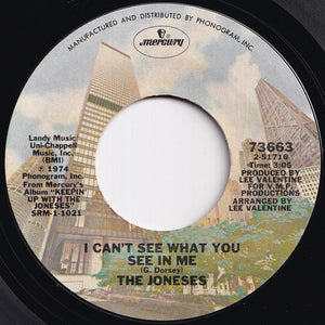 Joneses - I Can't See What You See In Me / Our Love Song (7 inch Record / Used)