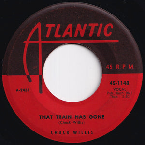 Chuck Willis - That Train Has Gone / Love Me Cherry (7 inch Record / Used)
