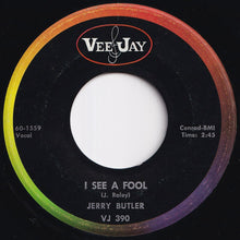 Load image into Gallery viewer, Jerry Butler - I&#39;m A Telling You / I See A Fool (7 inch Record / Used)
