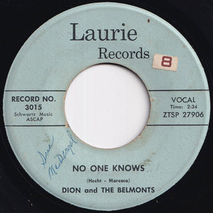 Dion And The Belmonts - No One Knows / I Can't Go On (Rosalie) (7 inch Record / Used)