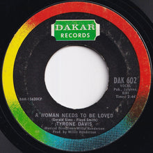 Load image into Gallery viewer, Tyrone Davis - Can I Change My Mind / A Woman Needs To Be Loved (7 inch Record / Used)
