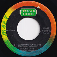 Load image into Gallery viewer, Tyrone Davis - Is It Something You&#39;ve Got / Undying Love (7 inch Record / Used)
