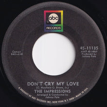Load image into Gallery viewer, Impressions - Don&#39;t Cry My Love / Sometimes I Wonder (7 inch Record / Used)
