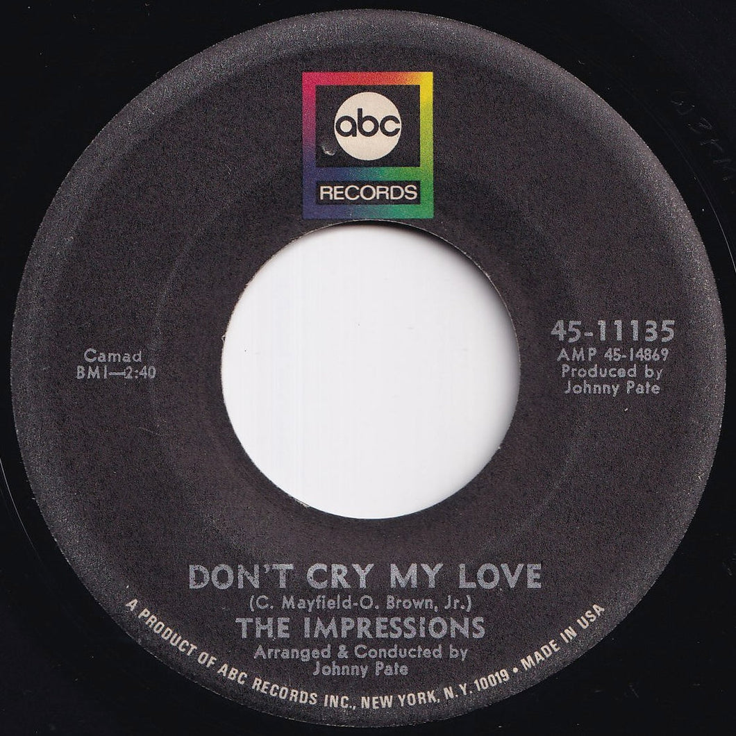 Impressions - Don't Cry My Love / Sometimes I Wonder (7 inch Record / Used)