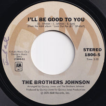 Load image into Gallery viewer, Brothers Johnson - I&#39;ll Be Good To You / The Devil (7 inch Record / Used)
